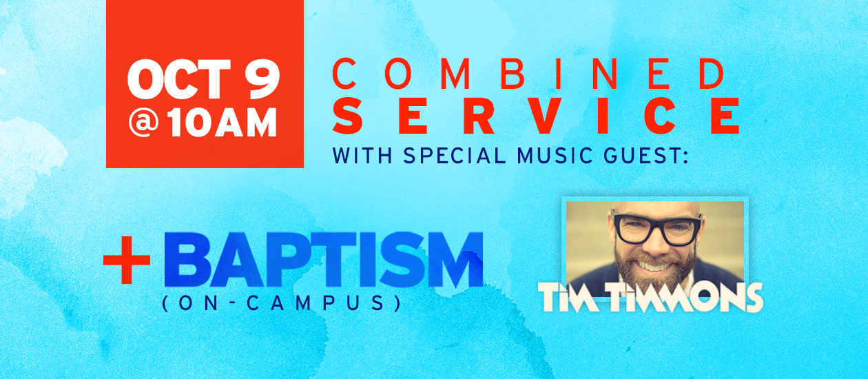 October 9 | Combined Service + Baptism