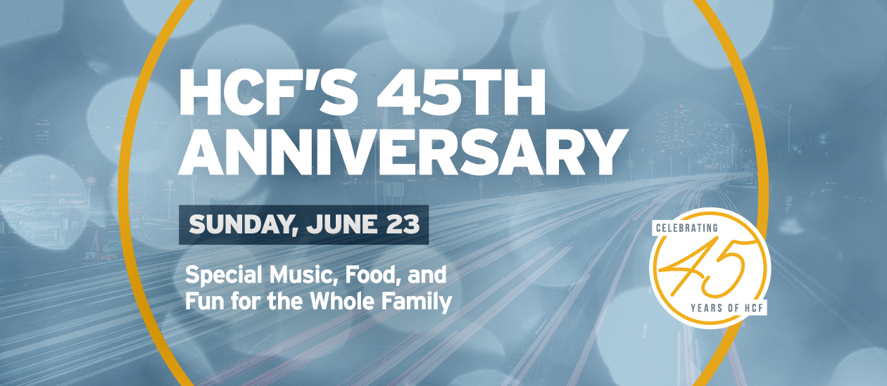 HCF's 45th Anniversary | June 23