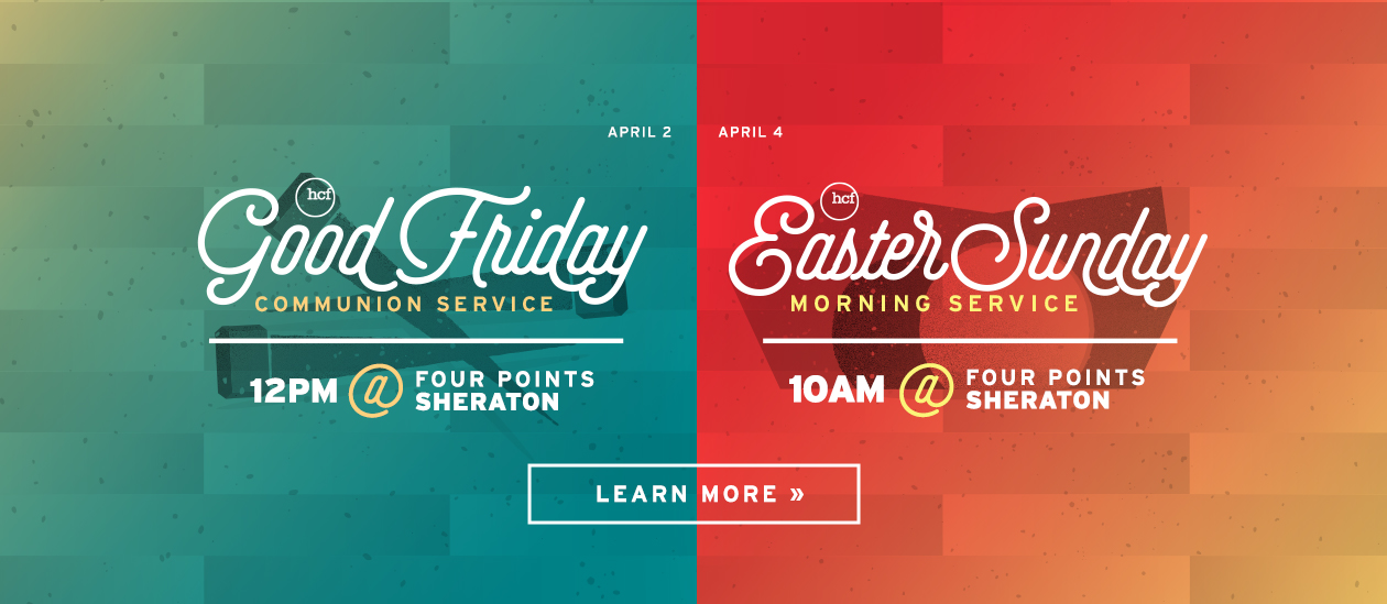 Good Friday – 12pm @ Four Points Sheraton / Easter Sunday – 10am @ Four Points Sheraton